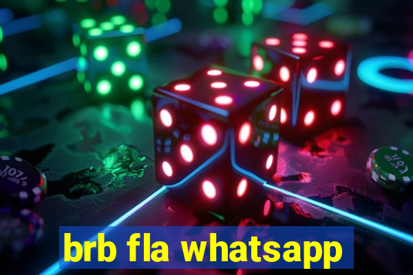 brb fla whatsapp